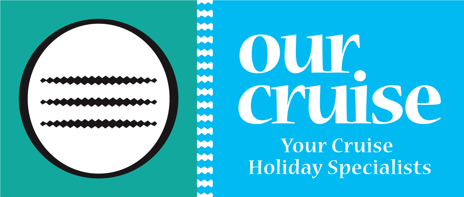Our Cruise, Your Cruise Holiday Specialists